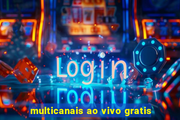 multicanais ao vivo gratis